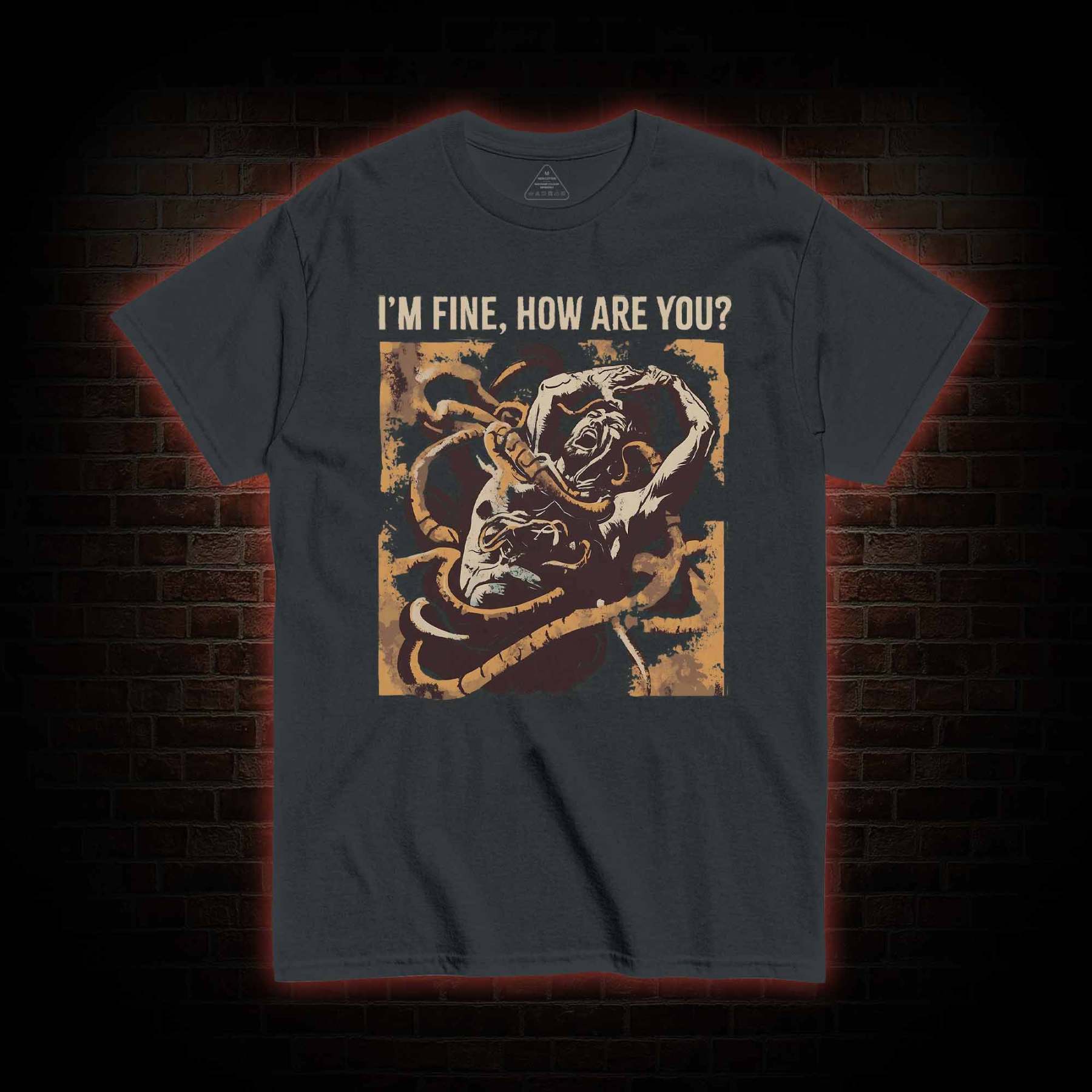 I’m Fine, How Are You T-shirt 