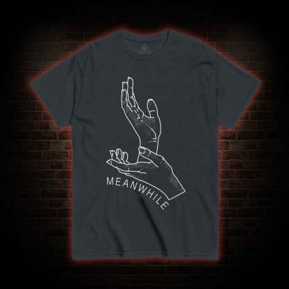 Meanwhile T-shirt 