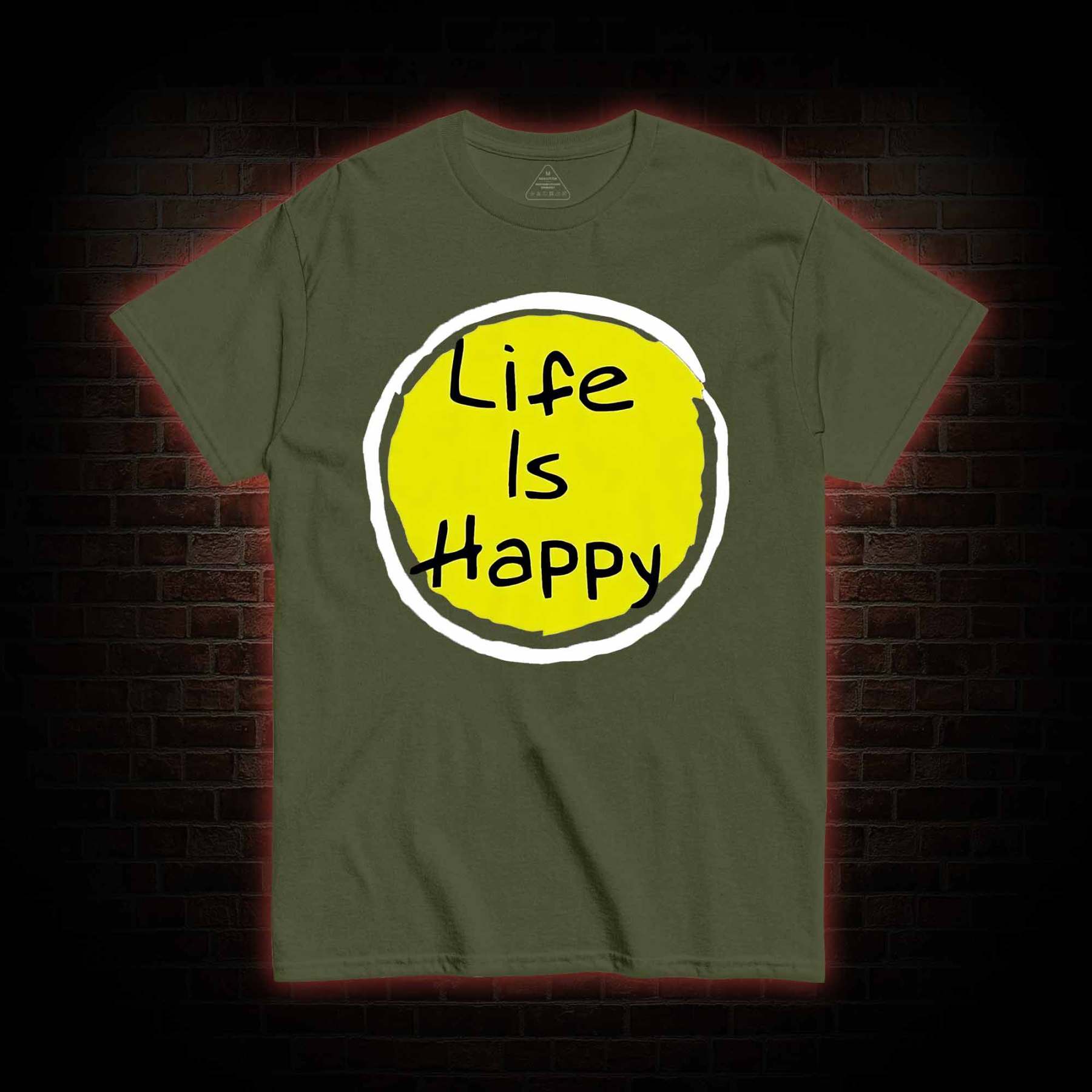 Life is Happy T-shirt