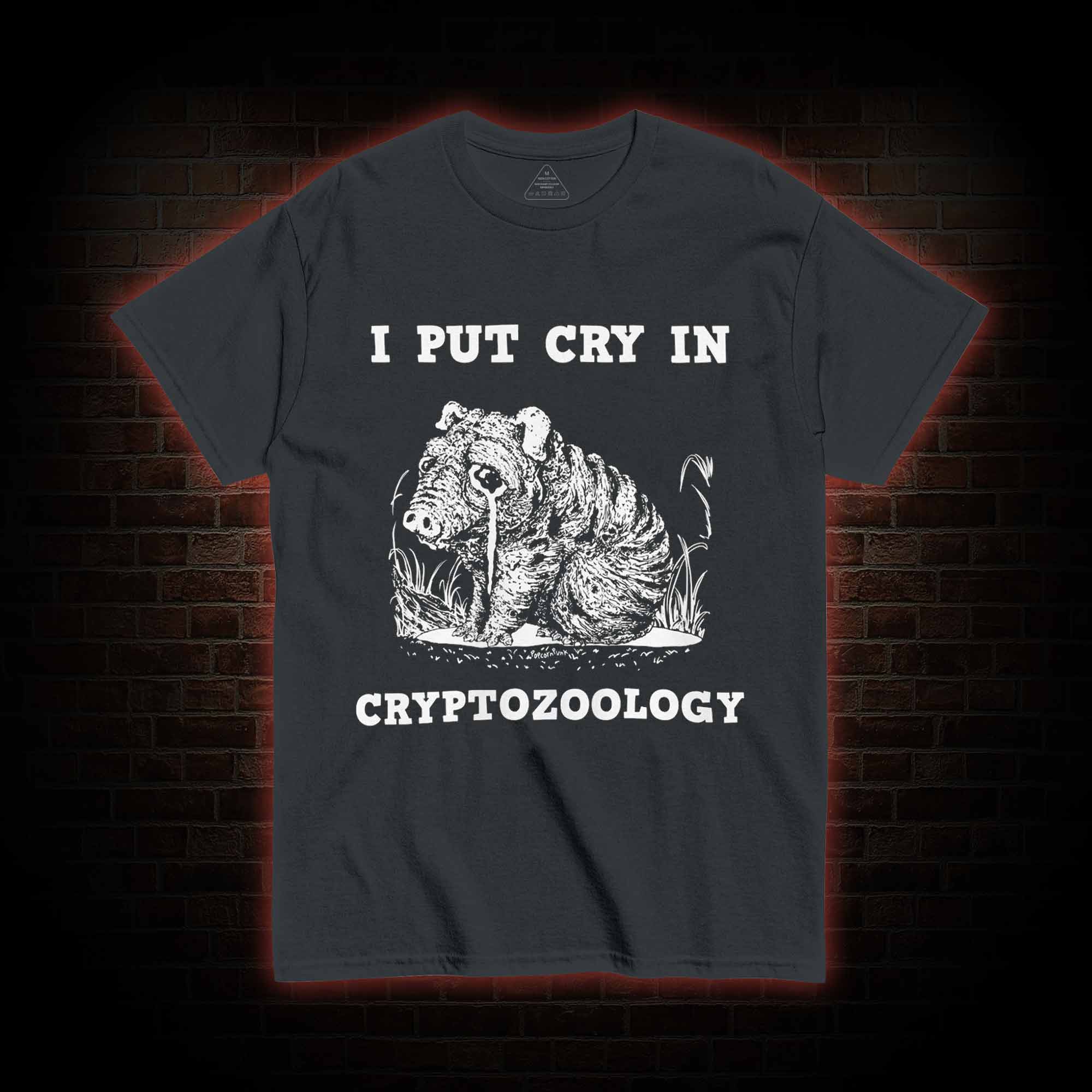 I Put Cry in Cryptozoology T-shirt 