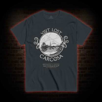 Visit Lost Carcosa T-shirt 