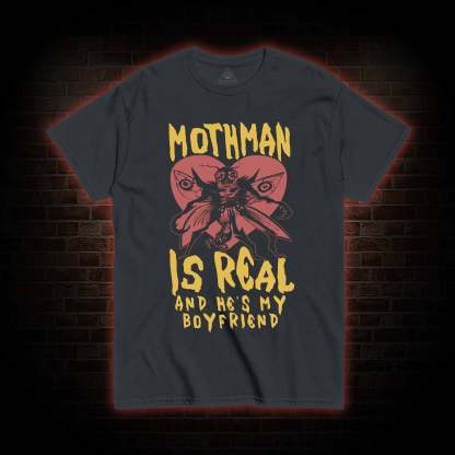 Mothman is Real T-shirt 