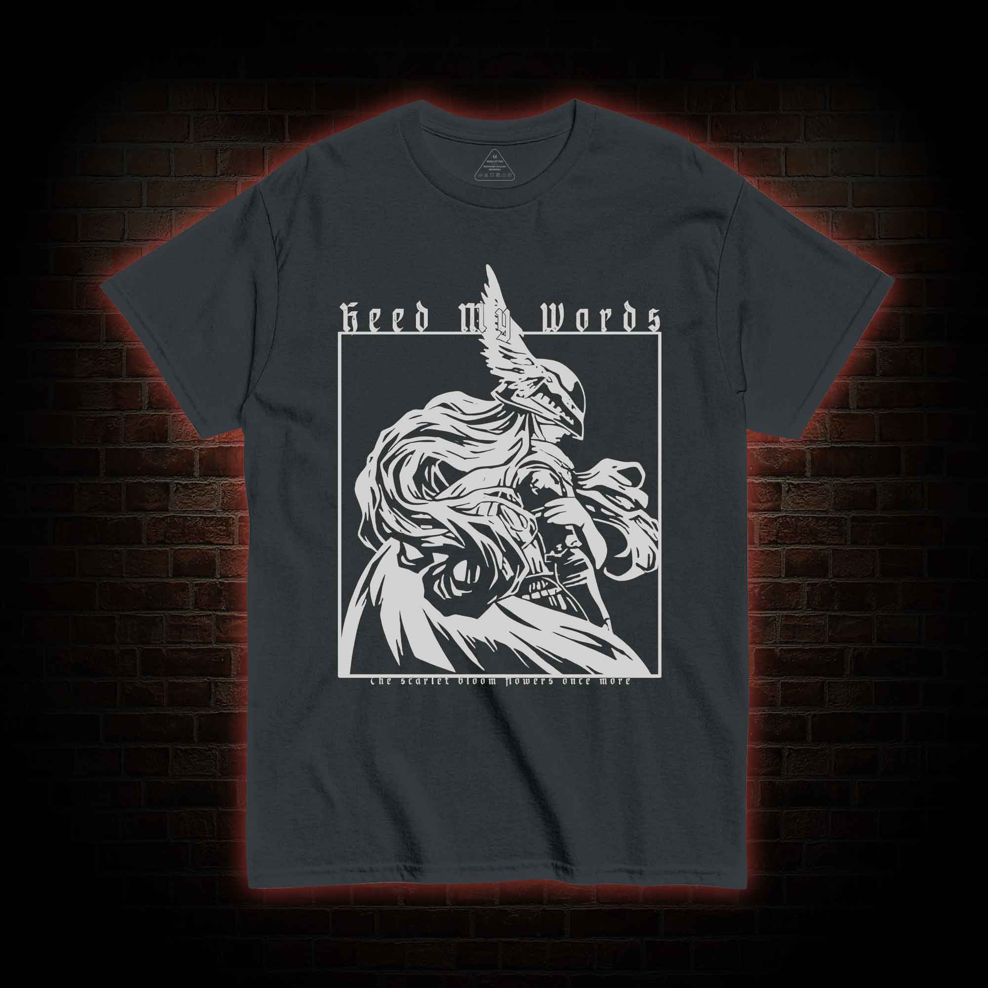Heed My Words T-shirt 
