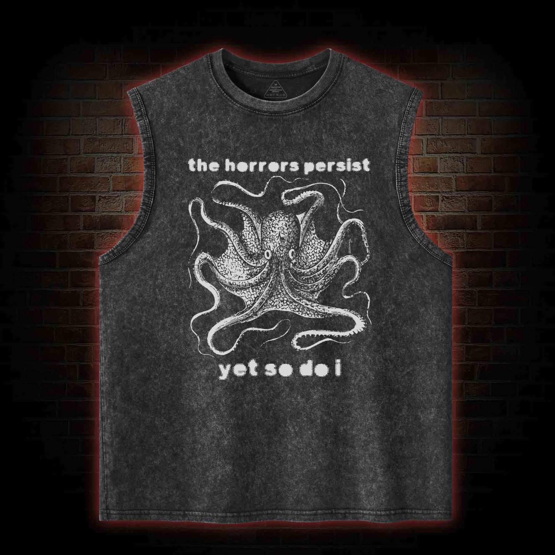 The Horrors Persist Yet So Do I Washed Tank Top