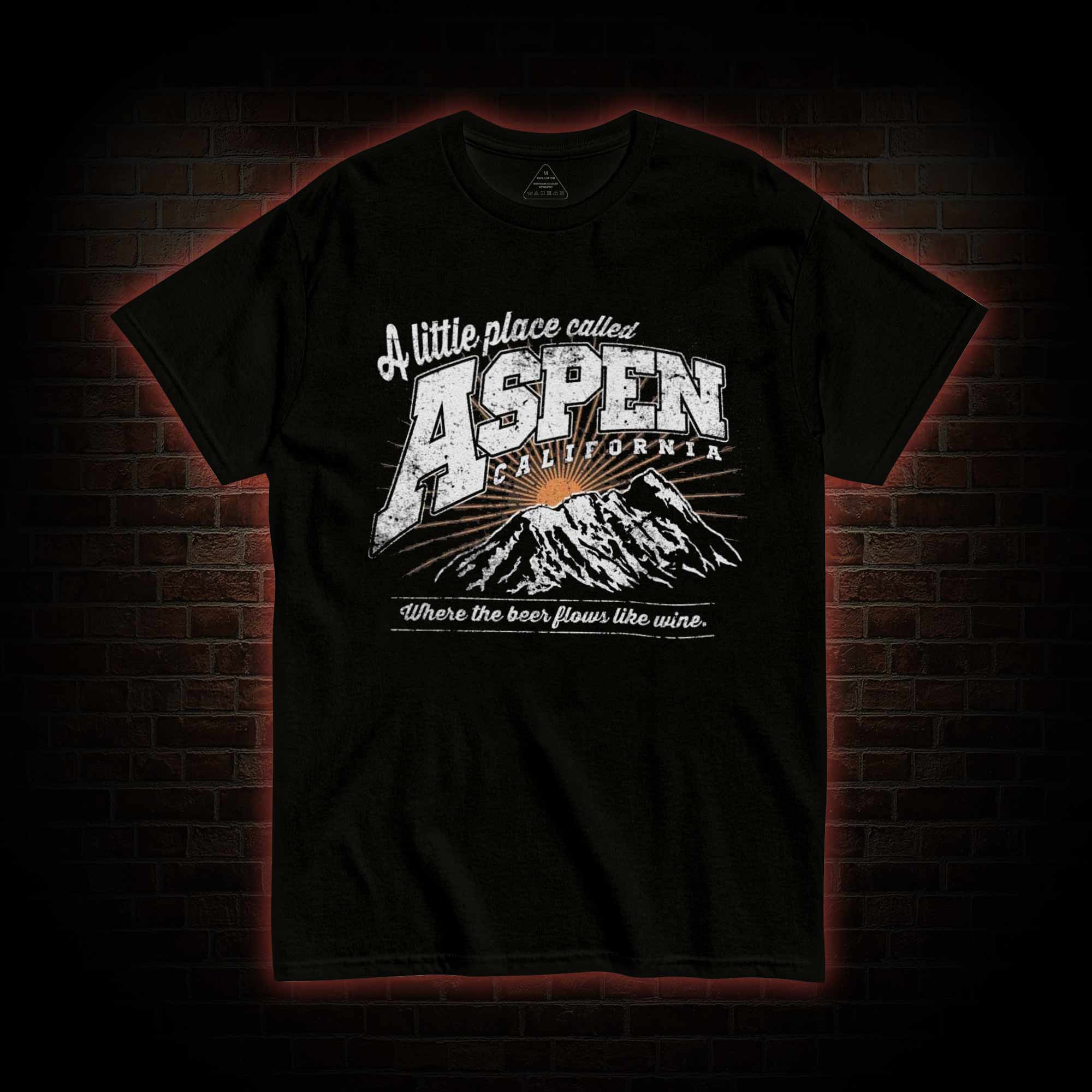 A Little Place Called Aspen California T-shirt