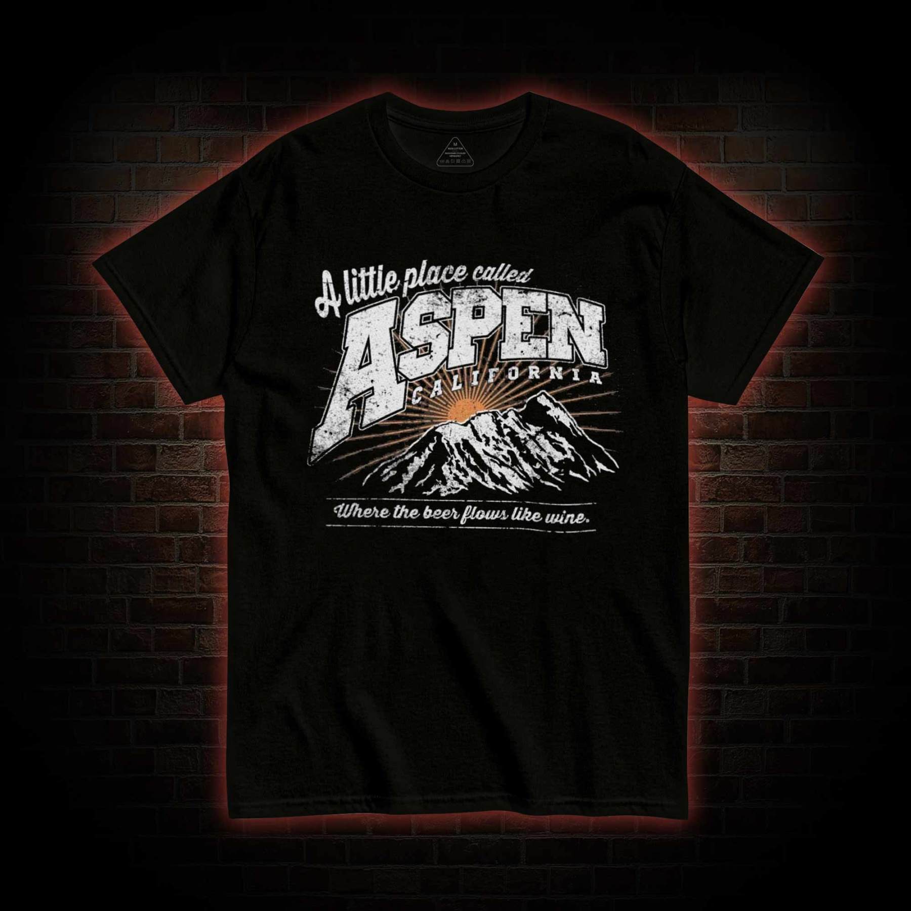 A Little Place Called Aspen California T-shirt