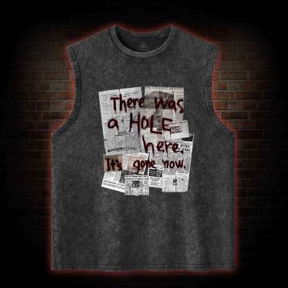 There Was a Hole Washed Tank Top