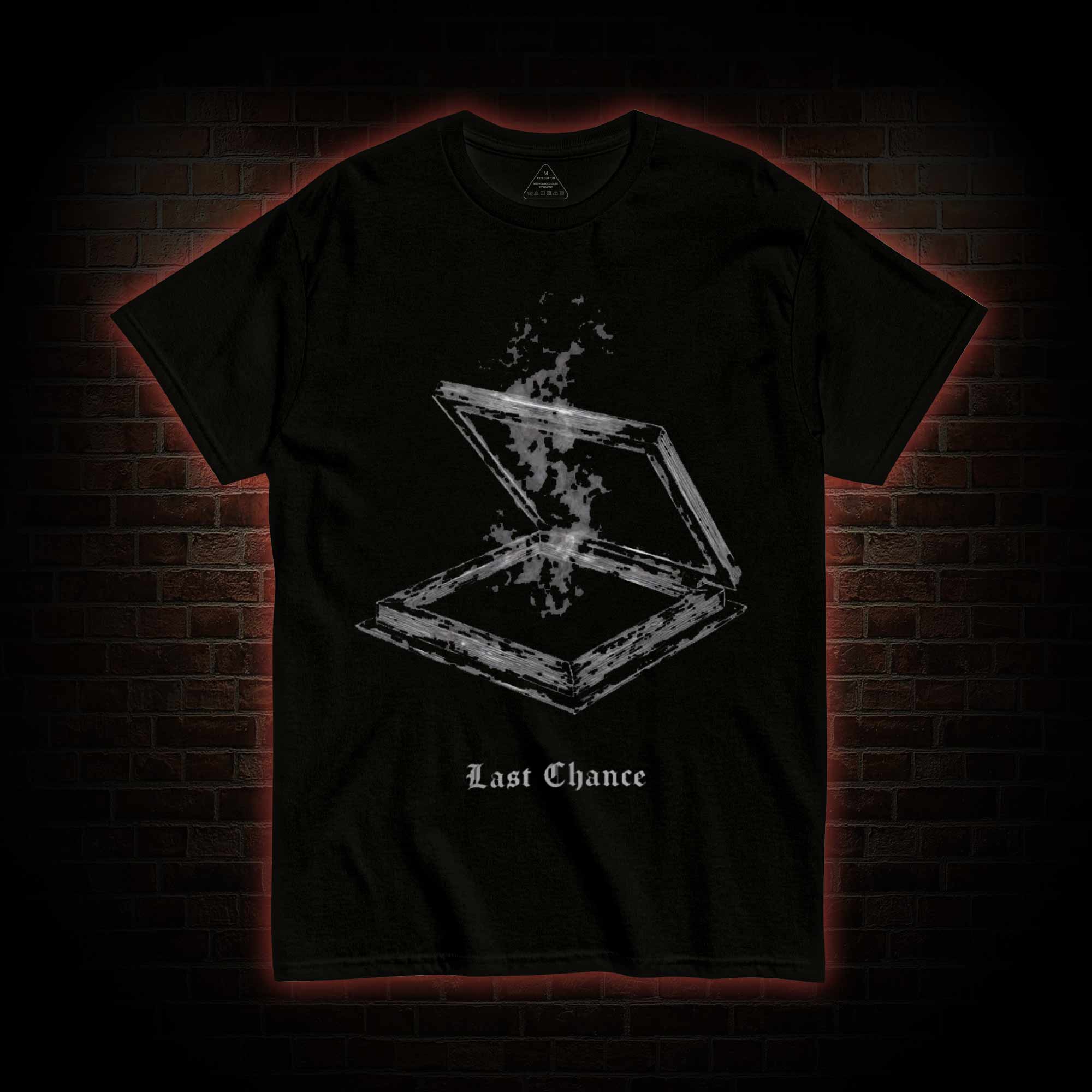 Last Chance T-shirt