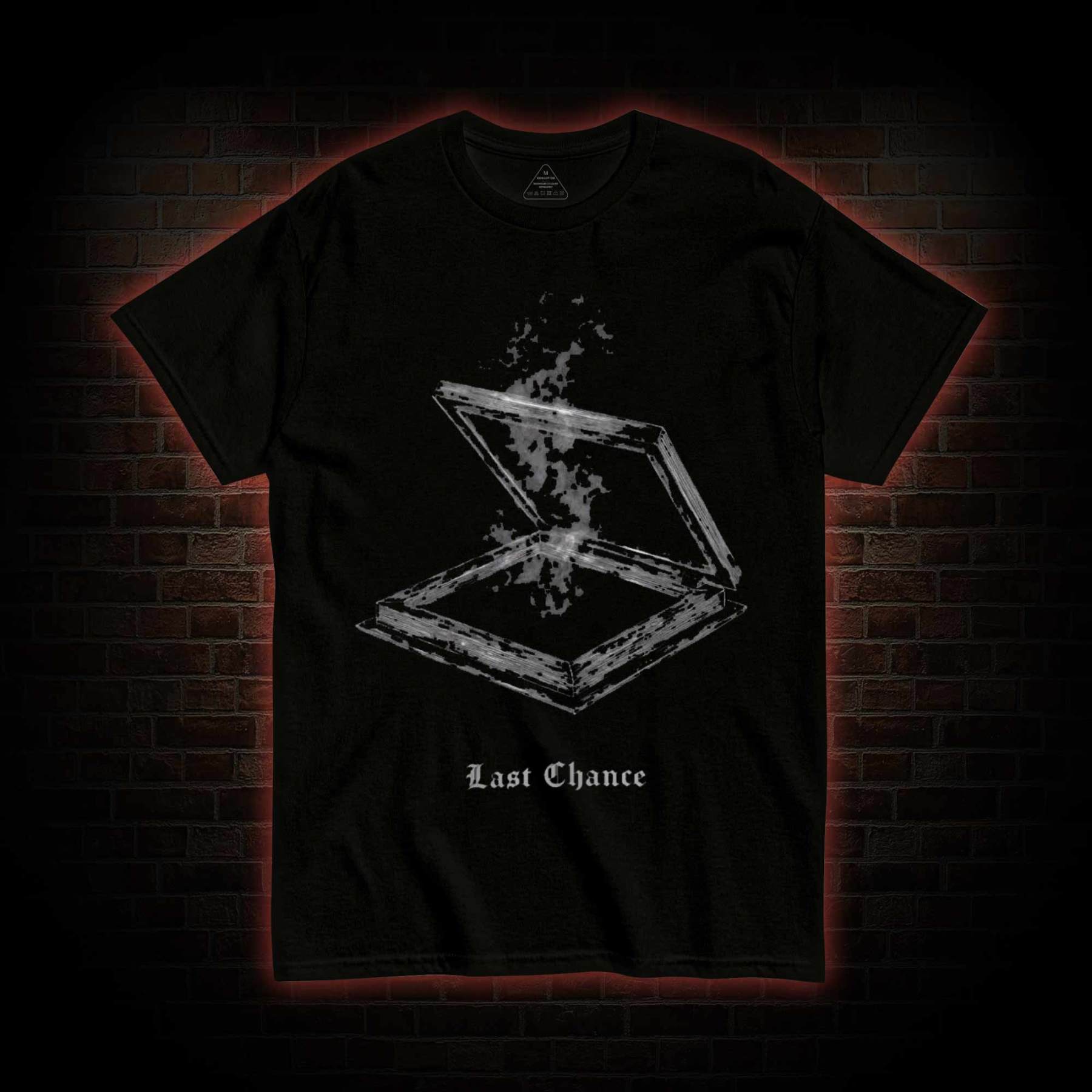 Last Chance T-shirt