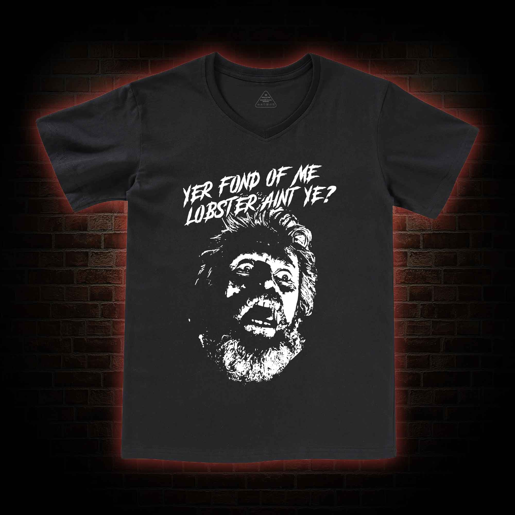 Yer Fond Of Me Lobster Ain’t Ye V-Neck Classic T-Shirt