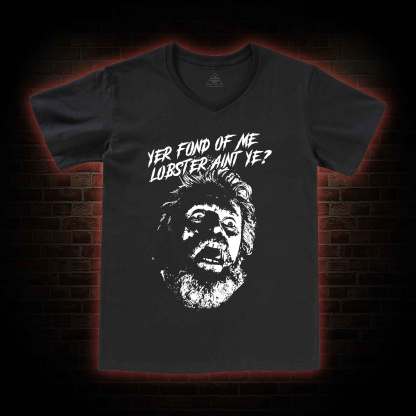 Yer Fond Of Me Lobster Ain’t Ye V-Neck Classic T-Shirt
