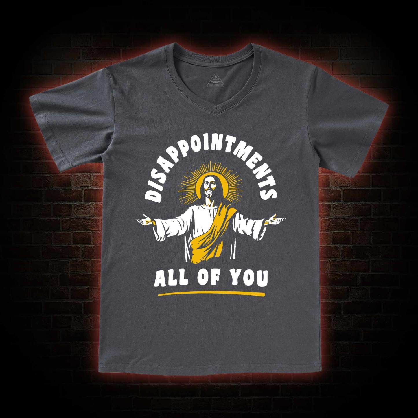 Disappointments All Of You V-Neck Classic T-Shirt