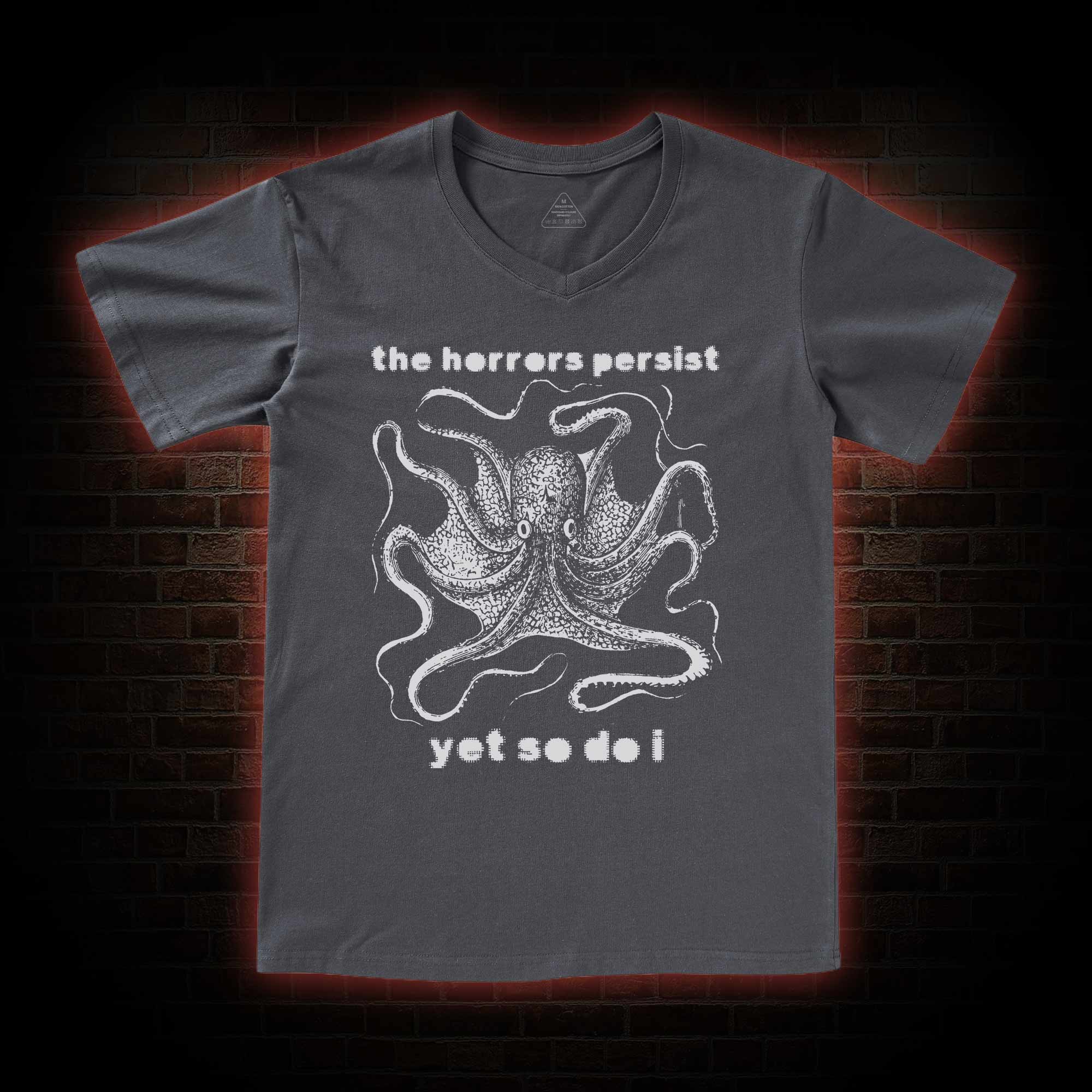 The Horrors Persist Yet So Do I V-Neck Classic T-Shirt