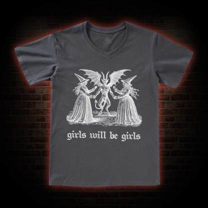 Girls Will Be Girls I V-Neck Classic T-Shirt