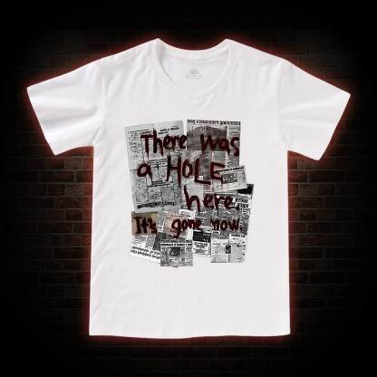 There Was a Hole V-Neck Classic T-Shirt