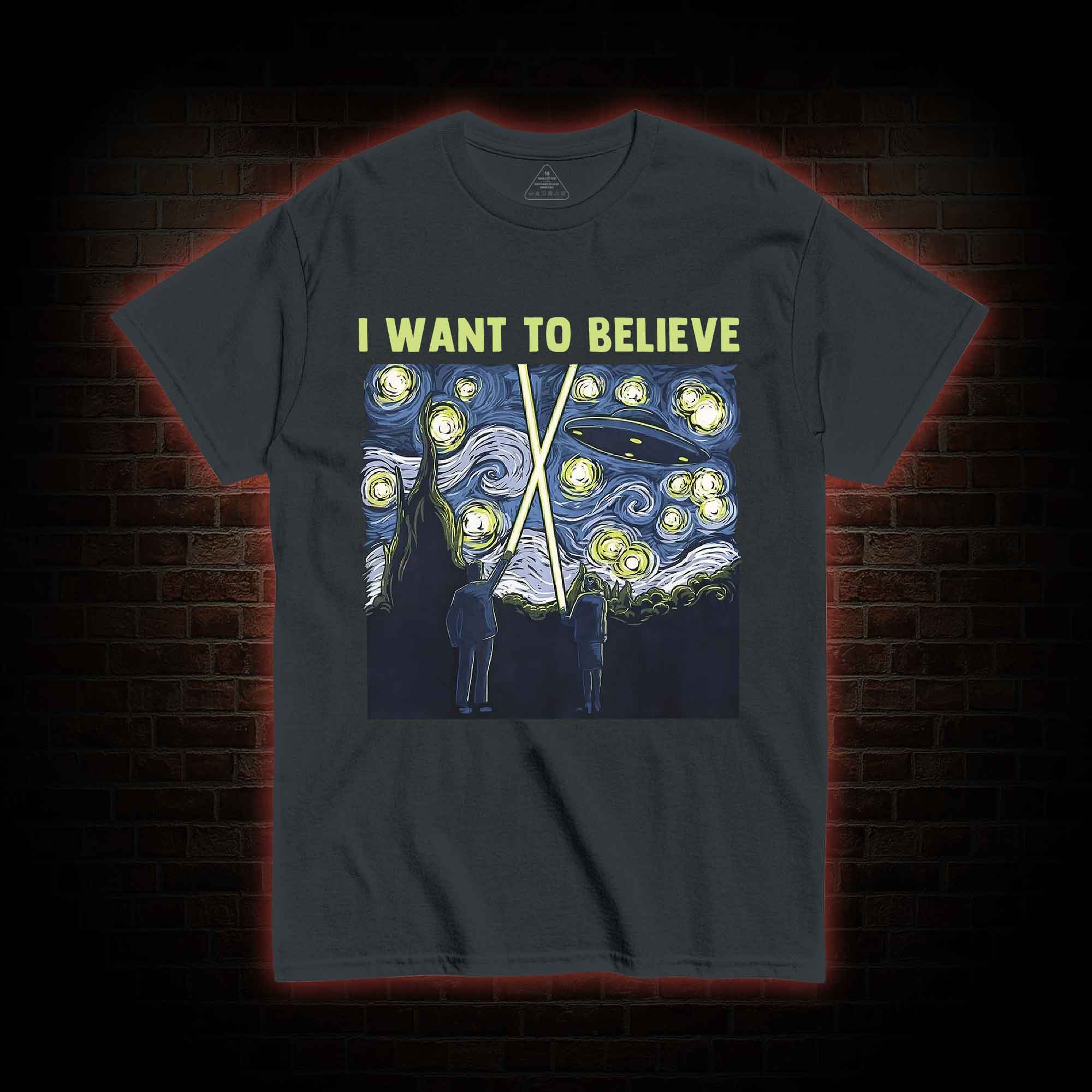 I Want to Believe T-shirt 