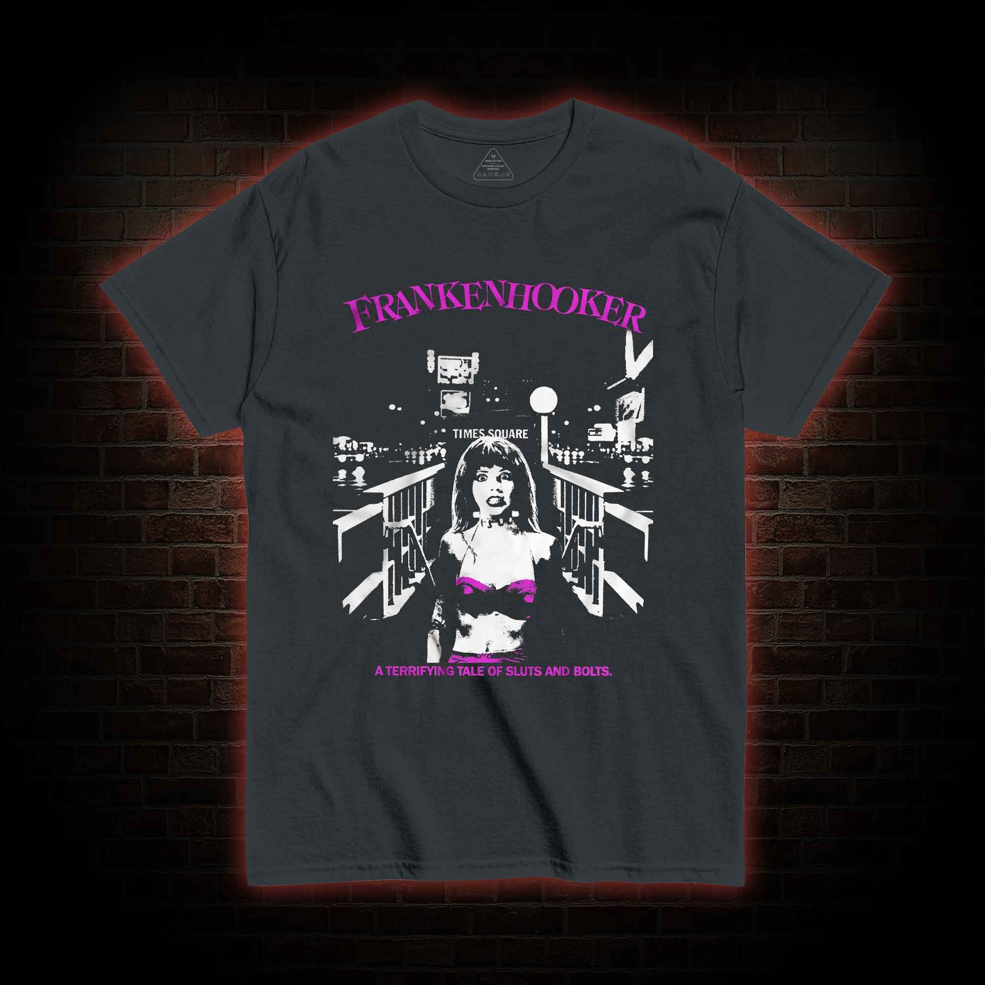 A Terrifying Tale Of Sluts And Bolts T-shirt