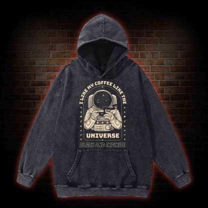 I Like My Coffee Like The Universe Washed Hoodie