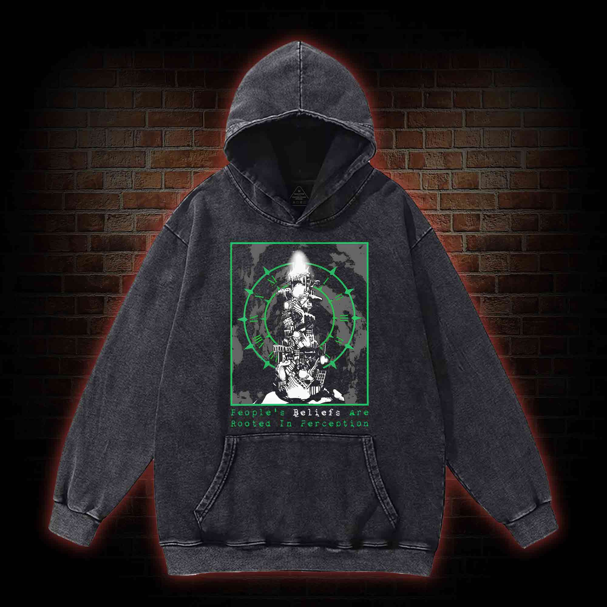 People's Beliefs Are Rooted In Perception Washed Hoodie