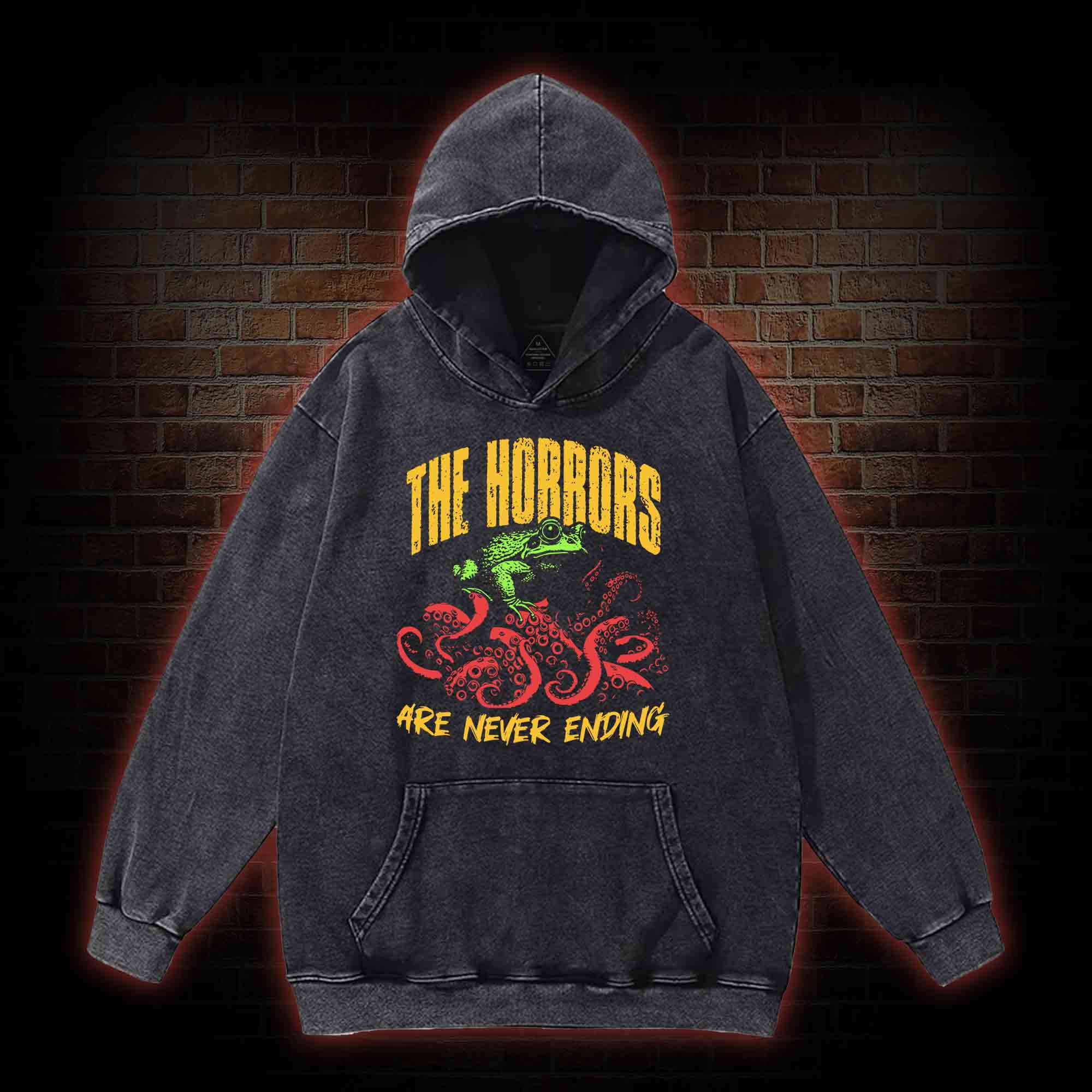 The Horrors Are Never Ending Washed Hoodie
