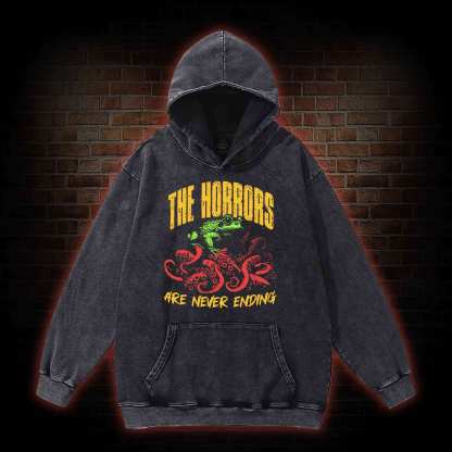 The Horrors Are Never Ending Washed Hoodie