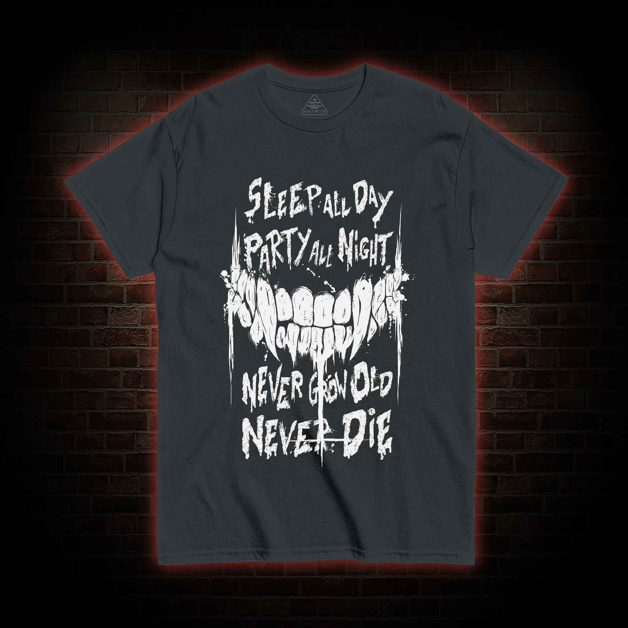 Never Grow Old Never Die T-shirt