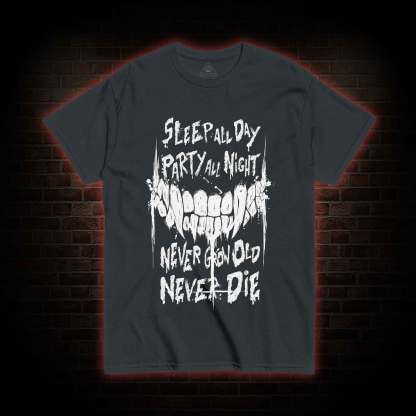 Never Grow Old Never Die T-shirt