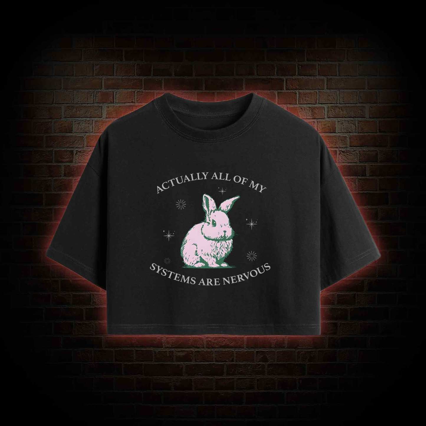 Actually All Of My Systems Are Nervous Crop Top