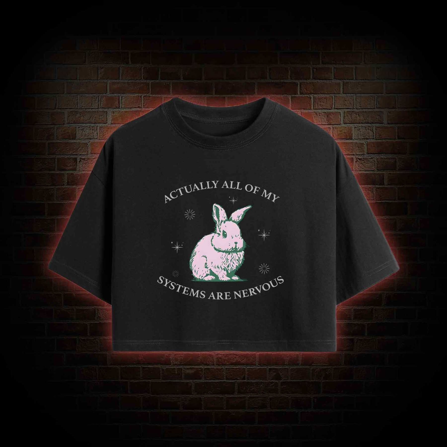 Actually All Of My Systems Are Nervous Crop Top