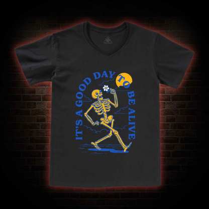 It's A Good Day To Be Alive V-Neck Classic T-Shirt