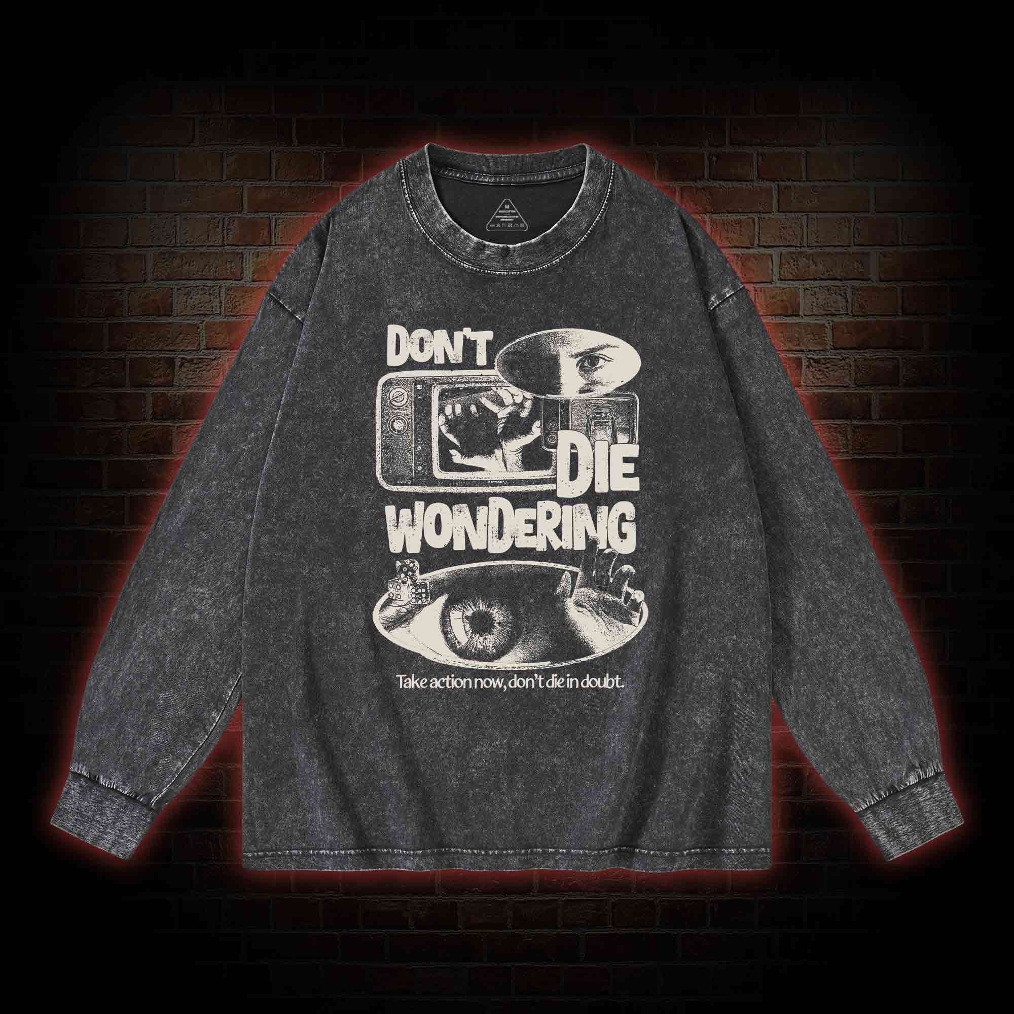 Don't Die Wondering Washed Long-Sleeve T-shirt