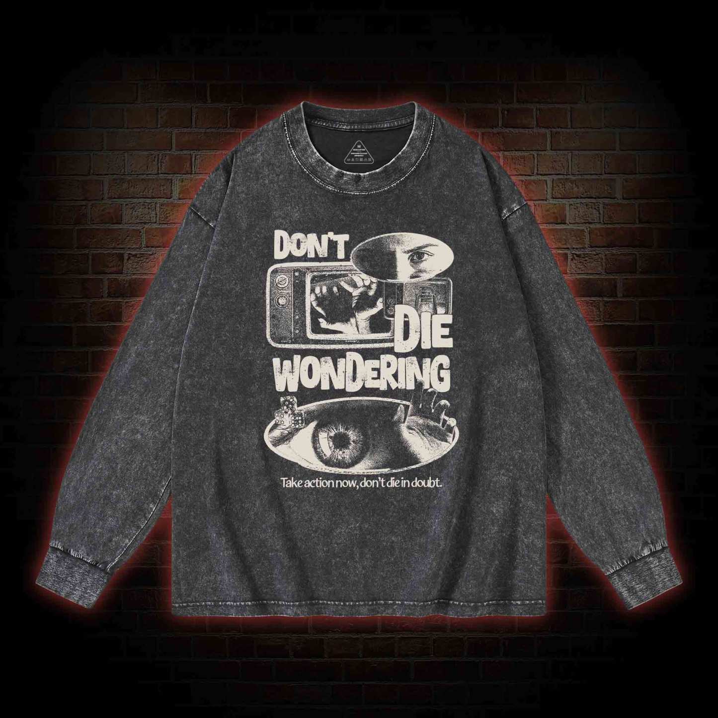 Don't Die Wondering Washed Long-Sleeve T-shirt