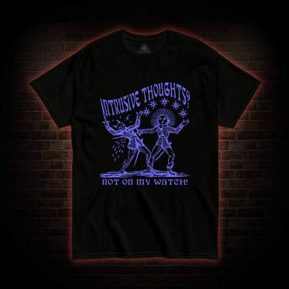 Intrusive Thoughts T-shirt