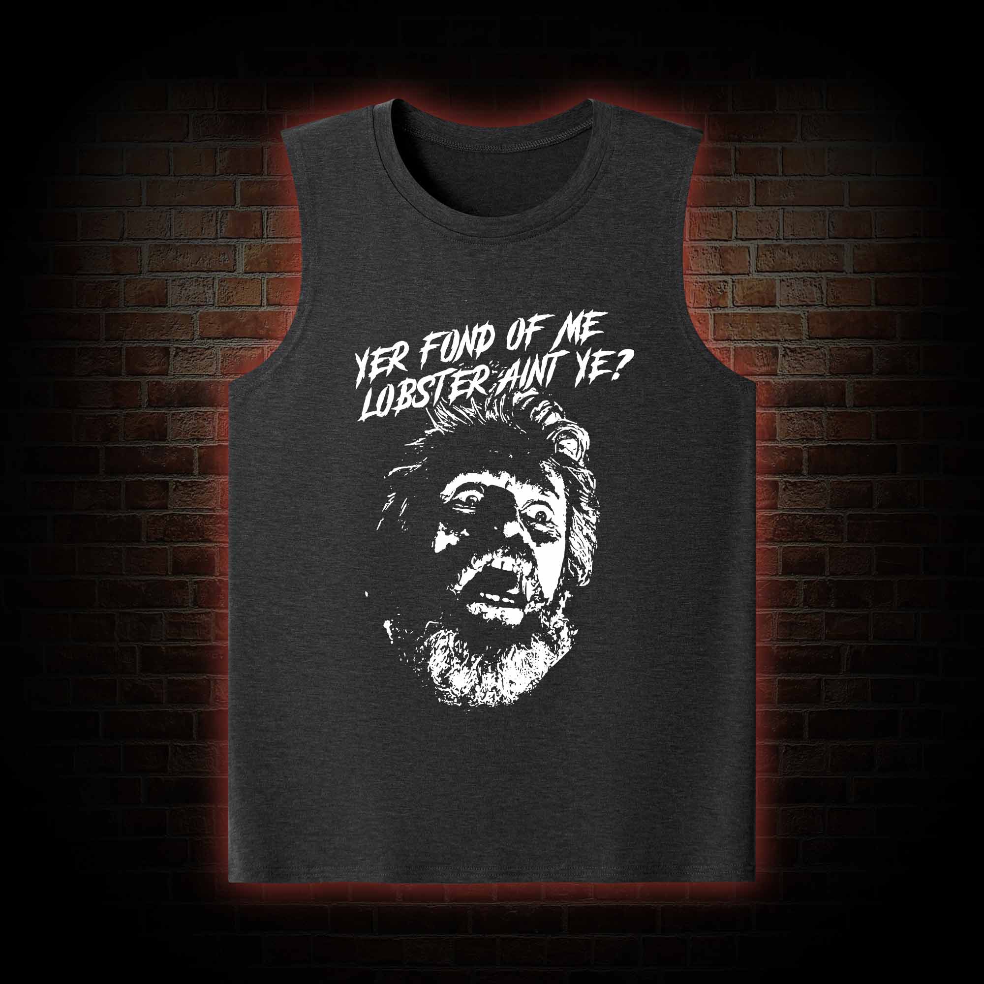 Yer Fond of Me Lobster ain’t Ye Tank Top