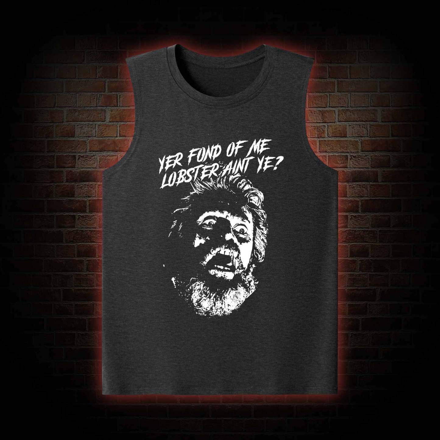 Yer Fond of Me Lobster ain’t Ye Tank Top