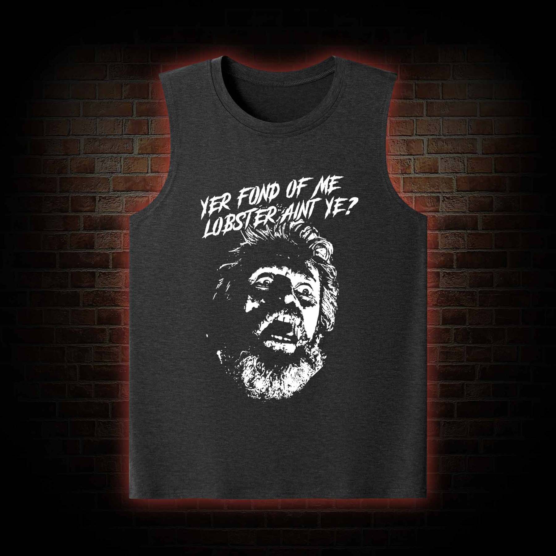 Yer Fond of Me Lobster ain’t Ye Tank Top