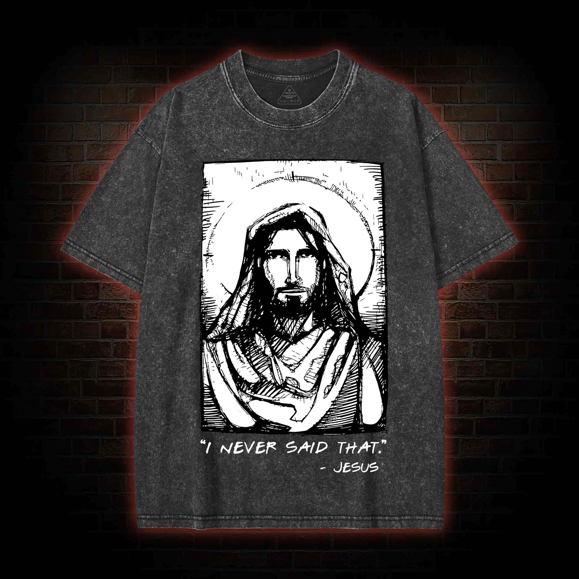 Jesus I Never Said That Washed T-shirt