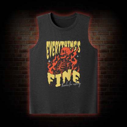 Everything's Fine Tank Top