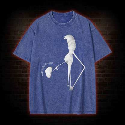 I don't Like This Stone Washed T-shirt