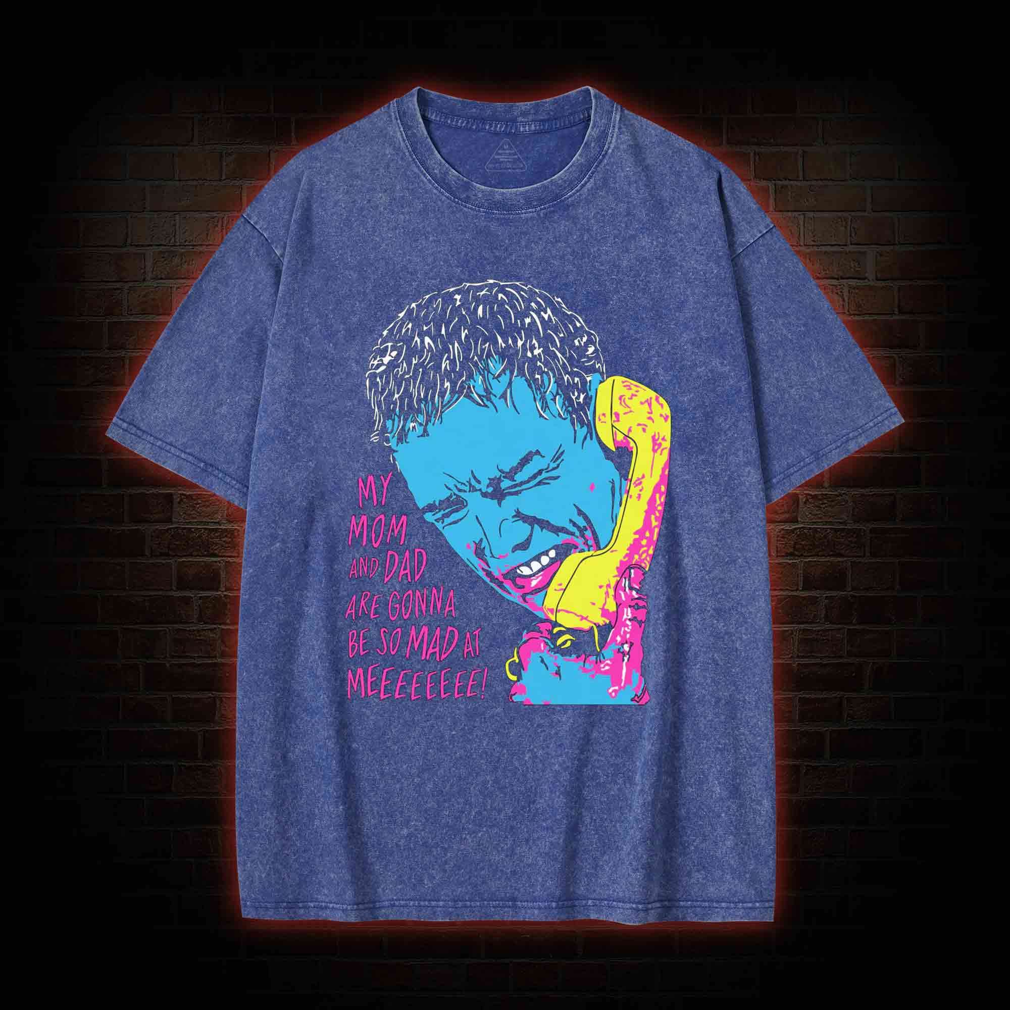 My Mom and Dad are Gonna be so Mad at Meeeee Washed T-shirt