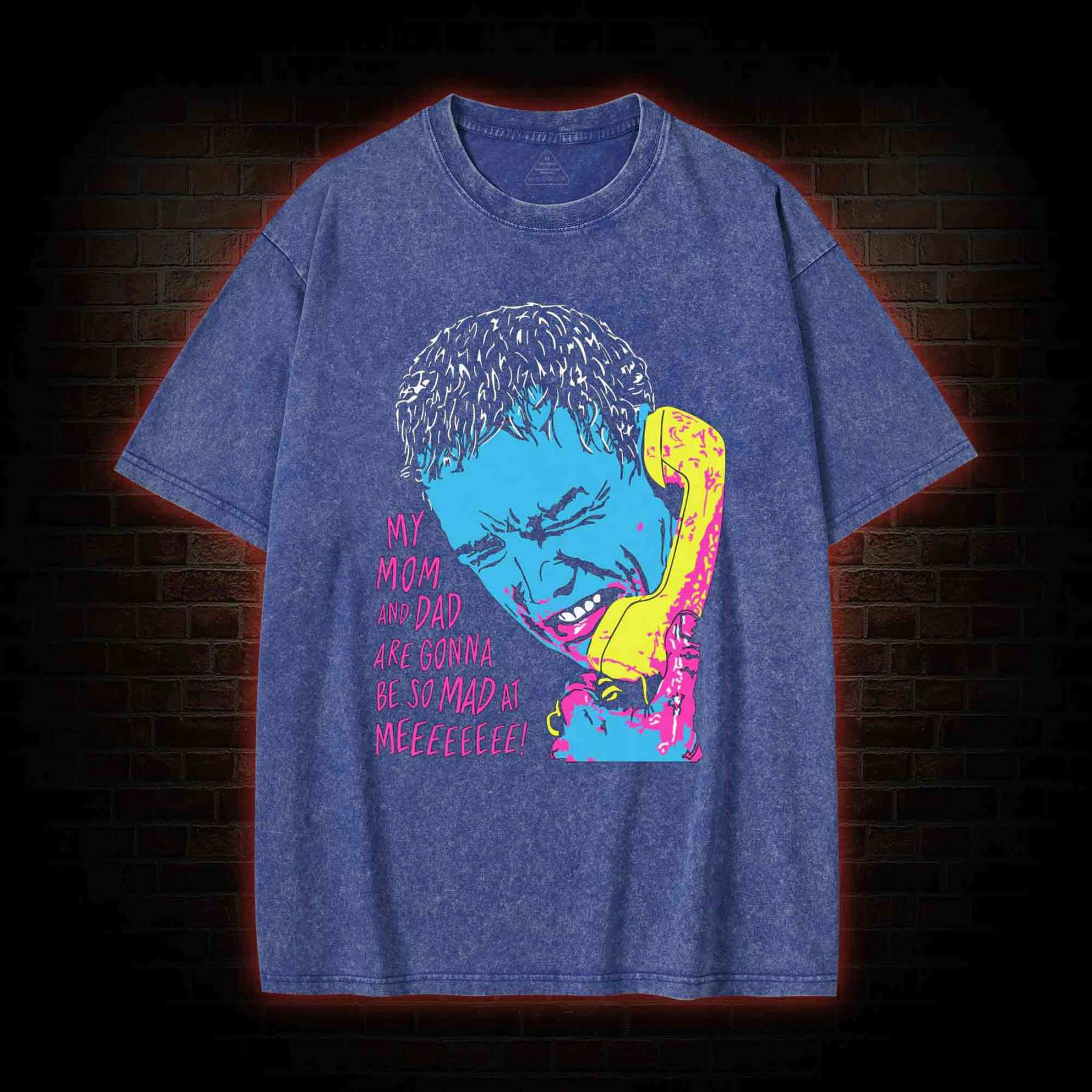 My Mom and Dad are Gonna be so Mad at Meeeee Washed T-shirt