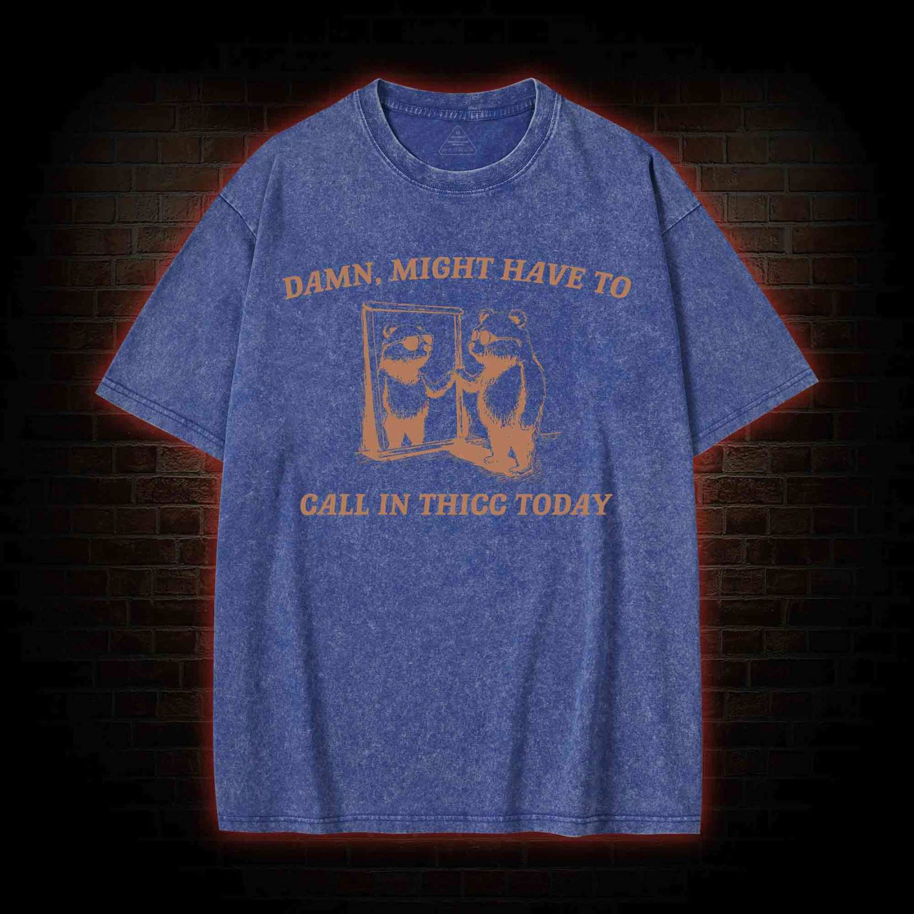 Might Have to Call in Thicc Today Washed T-shirt