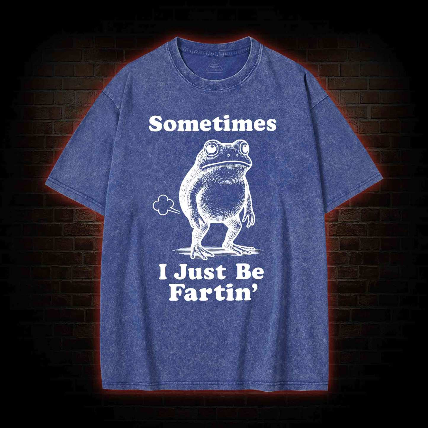 Sometimes I Just be Fartin T-shirt