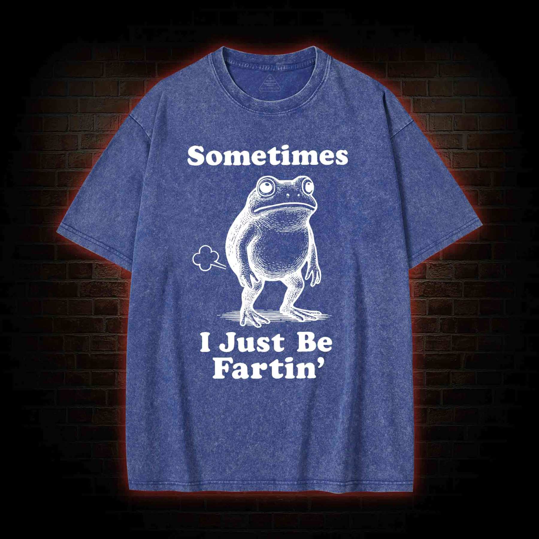 Sometimes I Just be Fartin T-shirt