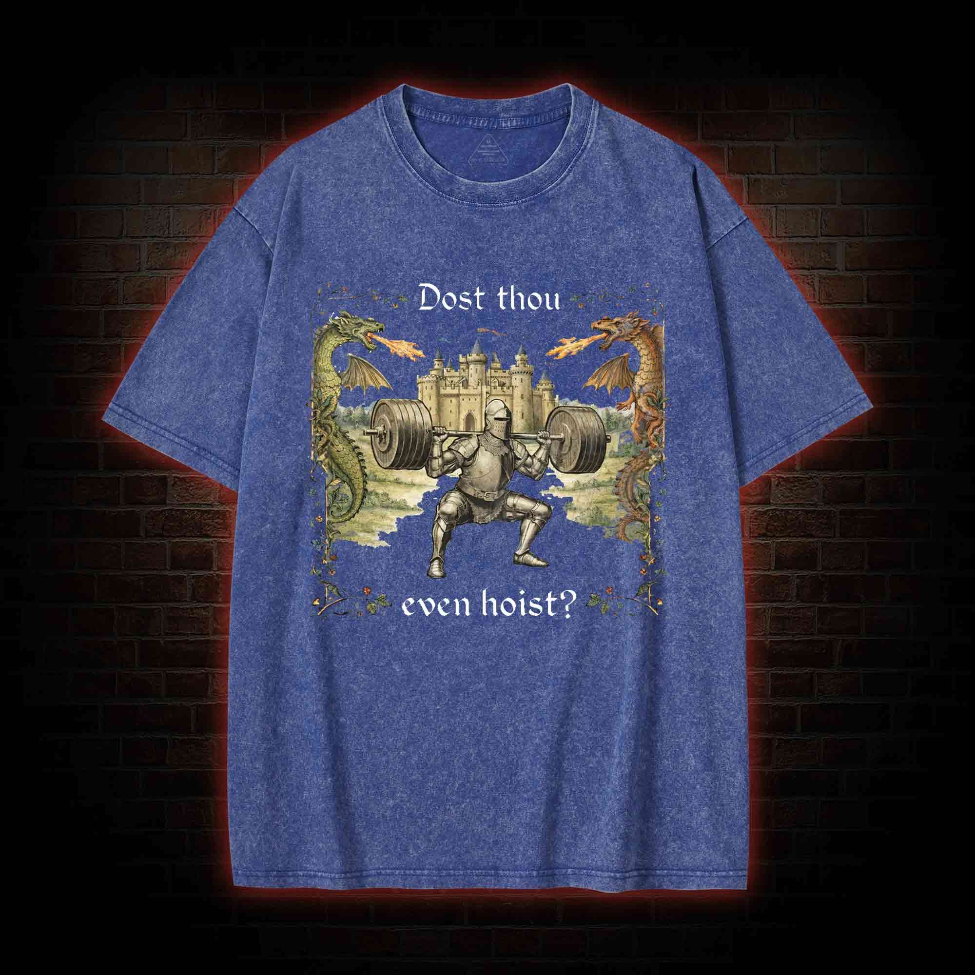 Dost Thou Even Hoist Washed T-shirt