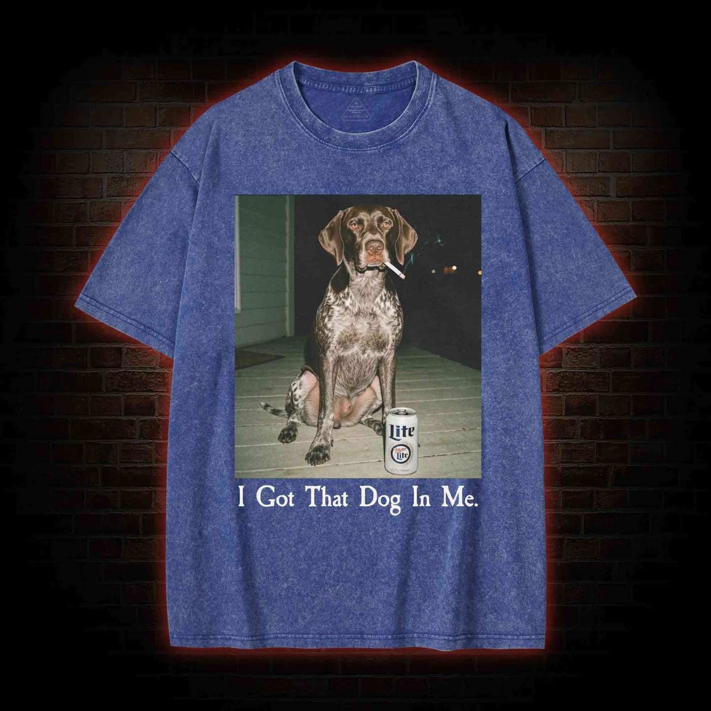 I Got That Dog in Me Washed T-shirt