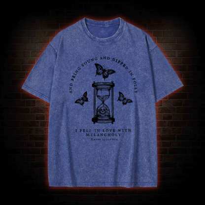 I Fell in Love with Melancholy Washed T-shirt