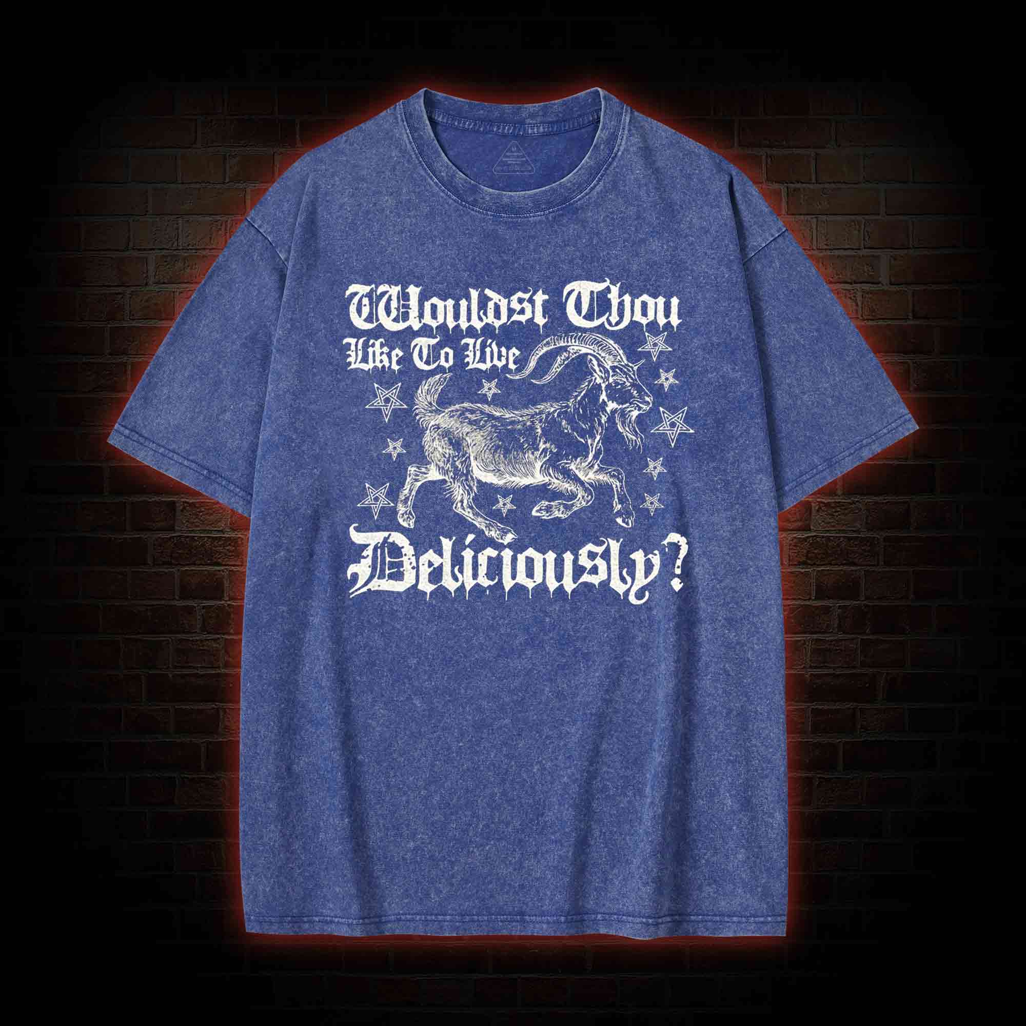 Wouldst Thou Like to Live Deliciously Washed T-shirt