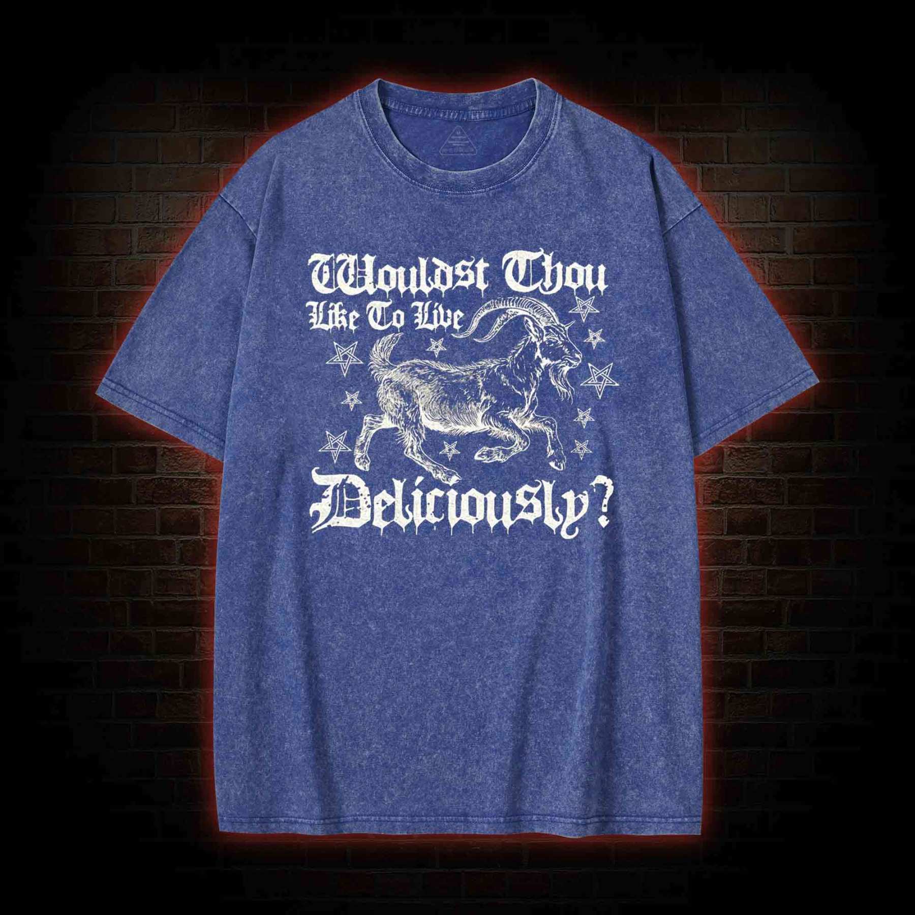 Wouldst Thou Like to Live Deliciously Washed T-shirt