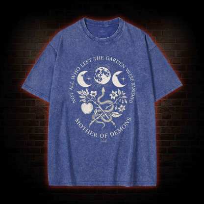 Not All Who Left the Garden were Banished Washed T-shirt